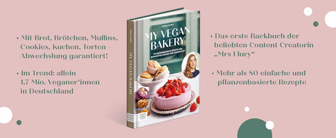 Mein 3. Buch My Vegan Bakery - 80 gesunde und einfache Backrezepte