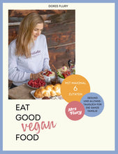 Lade das Bild in den Galerie-Viewer, EAT GOOD VEGAN FOOD Mrs Flury
